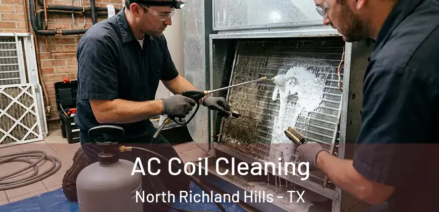 AC Coil Cleaning North Richland Hills - TX