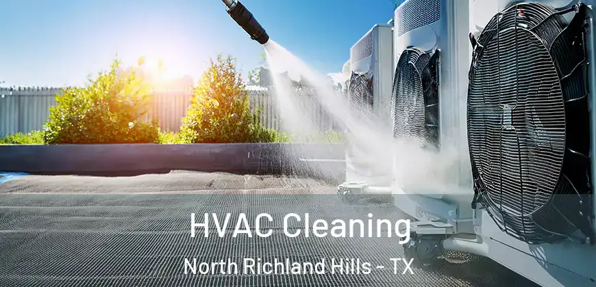 HVAC Cleaning North Richland Hills - TX
