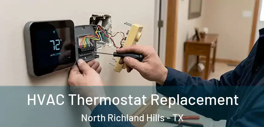 HVAC Thermostat Replacement North Richland Hills - TX